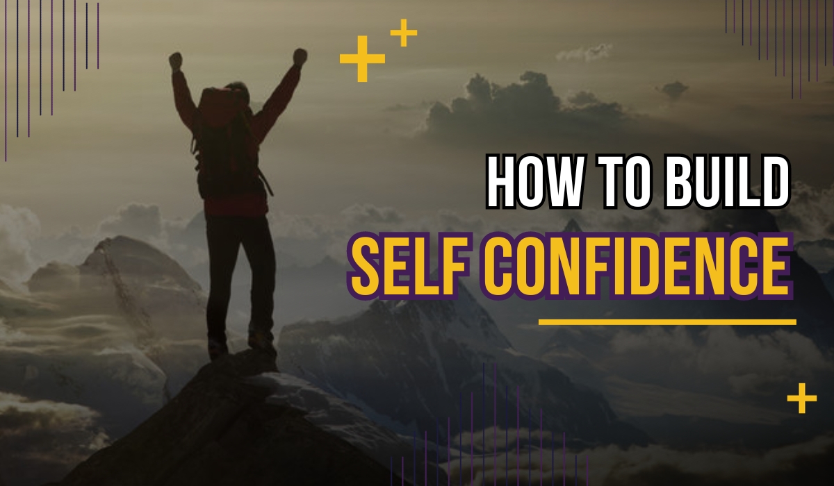 How To Build Self Confidence